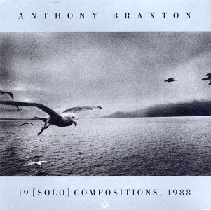 ANTHONY BRAXTON - 19 [Solo] Compositions, 1988 cover 